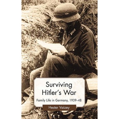 Surviving Hitler's War | Hester Vaizey