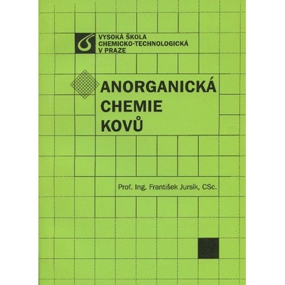 Anorganická chemie kovů František Jursík