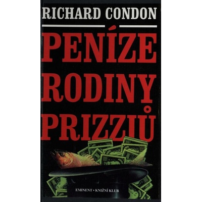 Peníze rodiny Prizziů - Richard Condon