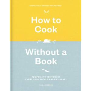 How to Cook Without a Book (ISBN: 9781524761660)