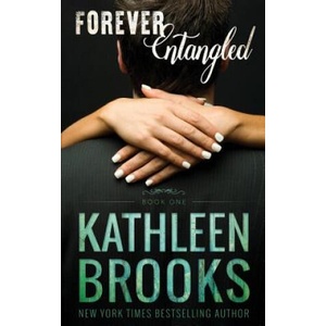 Forever Entangled | Kathleen Brooks (ISBN: 9781943805037)
