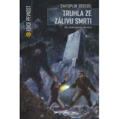 Truhla ze zálivu smrti - Svatopluk Doseděl