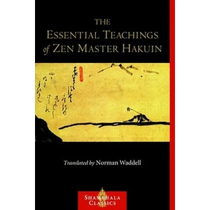 Essential Teachings of Zen Master Hakuin | Norman Waddell (2010)