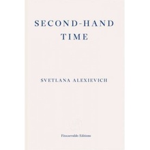 Second-Hand Time - Svetlana Alexievich, Translator - Bela Shayevich