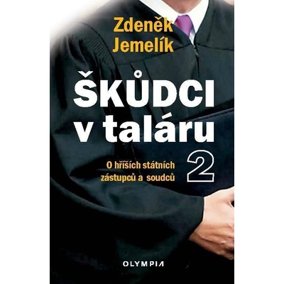 Škůdci v taláru 2 - O hříších státních zástupců a soudců - Zdeněk Jemelík