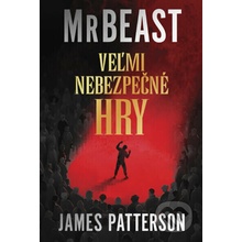 Veľmi nebezpečné hry - James Patterson, MrBeast