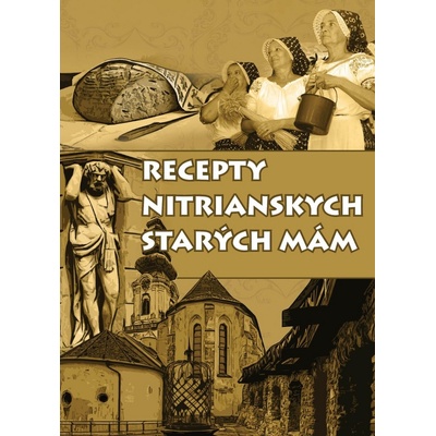 Recepty nitrianskych starých mám