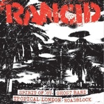 Rancid - Spirit Of '87 / Ghost Band / Tropical London / Roadblock (7") (0819162010297)