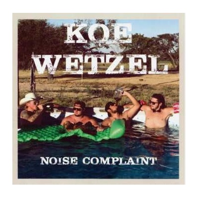 Koe Wetzel - Noise Complaint LP