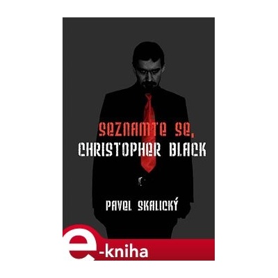 Seznamte se, Christopher Black - Pavel Skalický