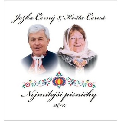 Černý Jožka, Černá Květa: Nejmilejší písničky (2x CD) - CD – Hledejceny.cz