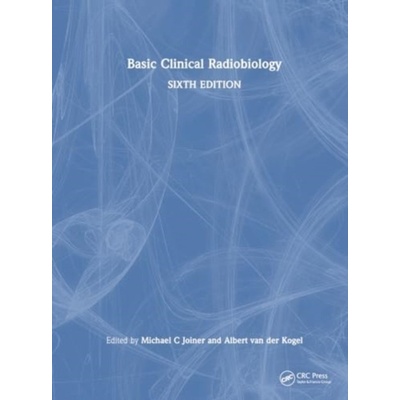 Basic Clinical Radiobiology (C. Joiner Michael)