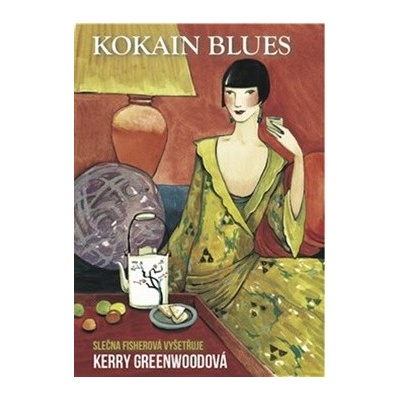 Kokain Blues. Slečna Fisherová vyšetřuje - Kerry Greenwoodová