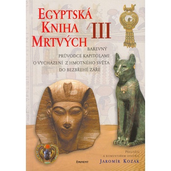 Egyptská kniha mrtvých III Jaromír Kozák