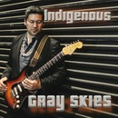 INDIGENOUS: GRAY SKIES CD