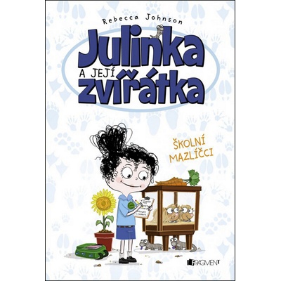 Julinka a její zvířátka – Školní mazlíčci - Rebecca Johnson