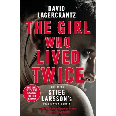 The Girl Who Lived Twice - David LagerCrantz