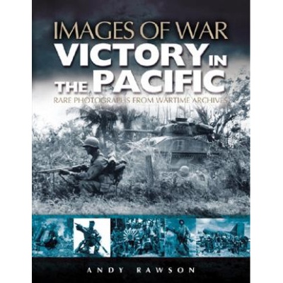 Victory in the Pacific Images of War Series