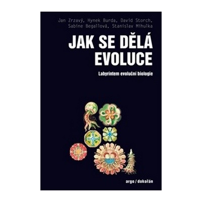 Jak se dělá evoluce - Stanislav Mihulka, Hynek Burda, Jan Zrzavý, Sabine Begallová, David Storch