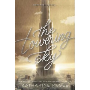 The Thousandth Floor 3. The Towering Sky (ISBN: 9780062418661)
