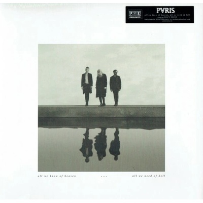 PVRIS - ALL WE KNOW OF HEAVEN, ALL WE NEED OF HELL LP