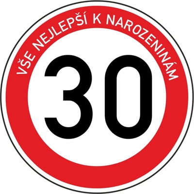 Plechová dopravní značka k 30. narozeninám