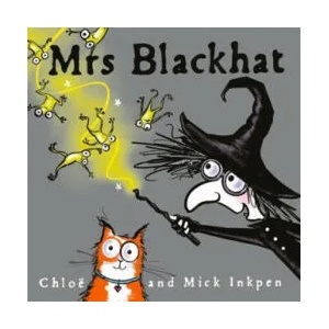 Mrs Blackhat | Mick Inkpen, Chloe Inkpen (ISBN: 9781444940107)