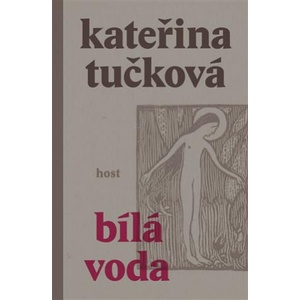 Bílá Voda | Kateřina Tučková (2022)