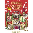 Charlie and the Christmas Factory - Roald Dahl