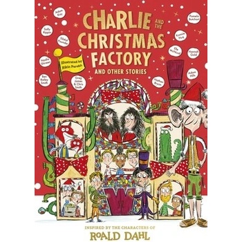 Charlie and the Christmas Factory - Roald Dahl