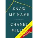 Know My Name: A Memoir - Chanel Miller