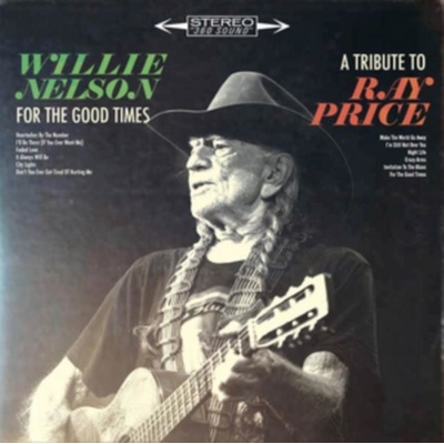 NELSON WILLIE FOR THE GOOD TIMES - A TRIBUTE TO RAY PRICE LP