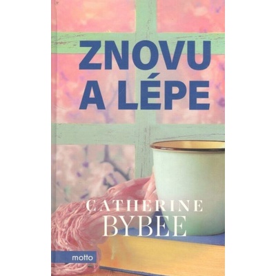 Znovu a lépe - Catherine Bybee