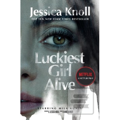 Luckiest Girl Alive Knoll Jessica Author