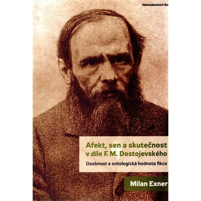 Afekt, sen a skutečnost v díle F.M. Dostojevského