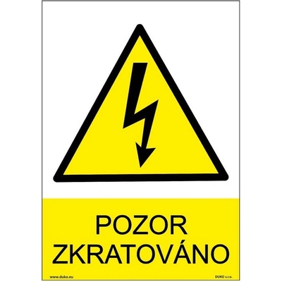 DUKO POZOR ZKRATOVÁNO Formát: 105 x 148 mm, Materiál: plast 0,5 mm, samolepící vinylová fólie