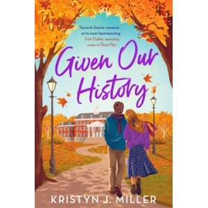 Given Our History | Kristyn J. Miller (ISBN: 9781804188491)