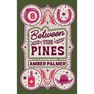 Between the Pines | Amber Palmer (ISBN: 9781965540923)