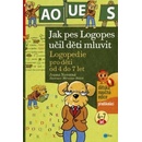 Knihy Jak pes Logopes učil děti mluvit Ivana Novotná