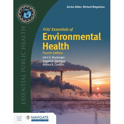Friis' Essentials of Environmental Health - Neuberger, John S. a Canales, Robert A. a Pacheco, Joseph