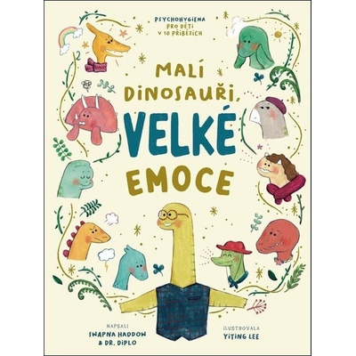 Malí dinosauři, velké emoce - Haddow Swapna, Diplo Dr. – Zboží Dáma