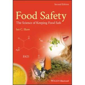 Food Safety - The Science of Keeping Food Safe 2e | Ian C. Shaw (ISBN: 9781119133667)
