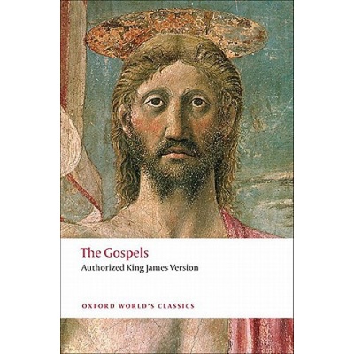 The Gospels : Authorized King James Version Oxford World`s Classics