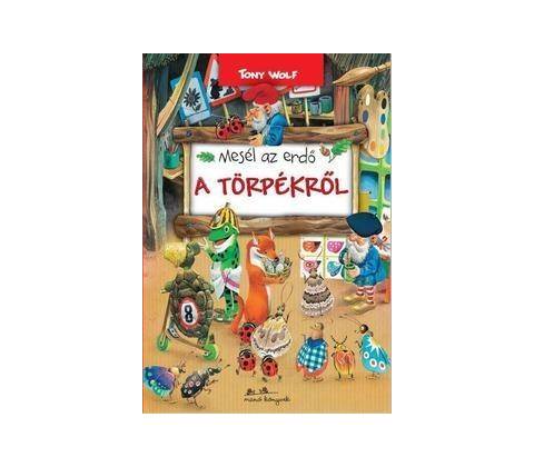 Mesél az erdő - A törpékről
