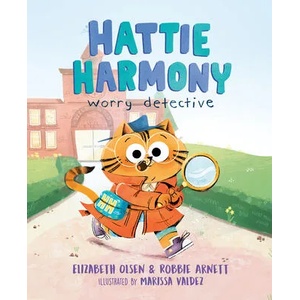 Hattie Harmony: Worry Detective | Robbie Arnett, Marissa Valdez (ISBN: 9780593351444)