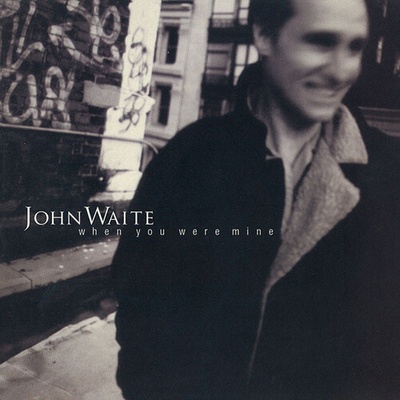 Waite, John - When You Were Mine CD