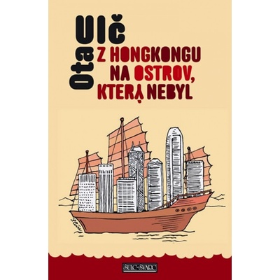 Z Honkongu na ostrov, který nebyl Magda Váňová, Ota Ulč