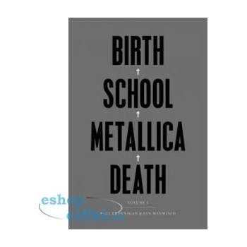 Birth School Metallica Death. Vol.1