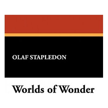 Worlds of Wonder | Olaf Stapledon