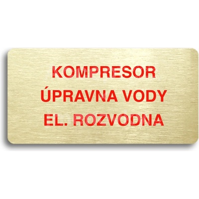 ACCEPT Piktogram KOMPRESOR, ÚPRAVNA VODY, EL. ROZVODNA - zlatá tabulka - barevný tisk bez rámečku